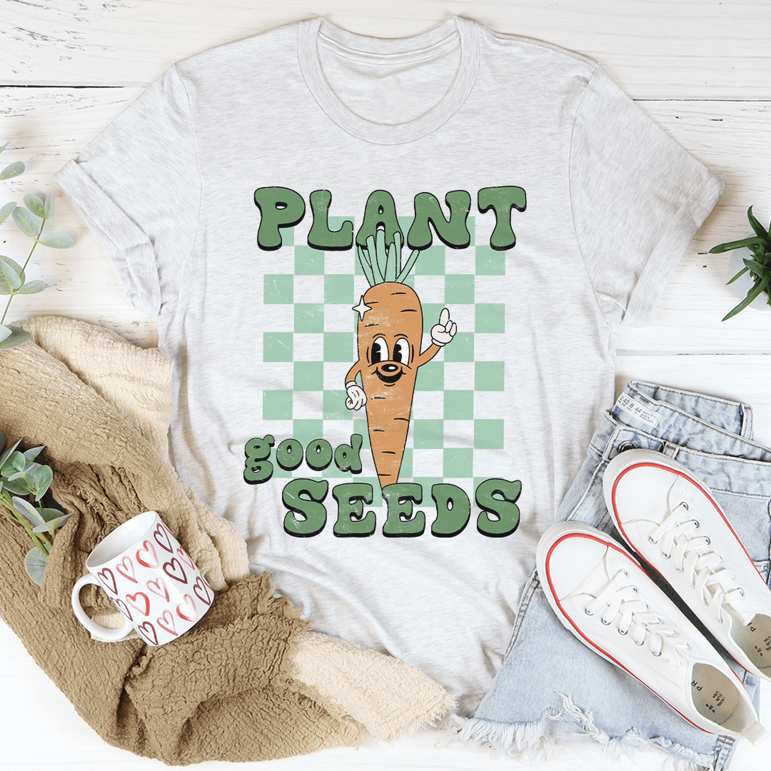 Plant Good Seeds Tee-1